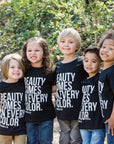Beauty Comes in Every Color Tee - Final Sale