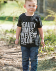 Beauty Comes in Every Color Tee - Final Sale