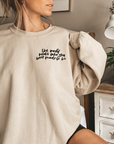 The World Needs Who You Were Made To Be Sweatshirt - FINAL SALE
