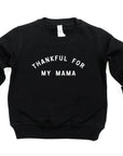 Thankful for my Mama Pullover Saved by Grace Co.