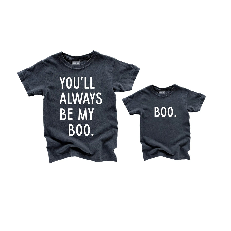 You'll Always Be My Boo (See Matching Kids Tee!) SBG Co.