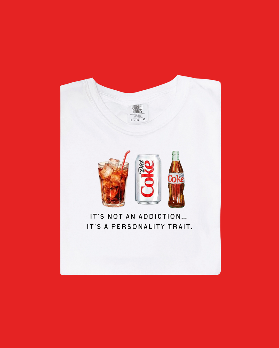 It's Not An Addiction - Diet Coke Tee SBG Co.