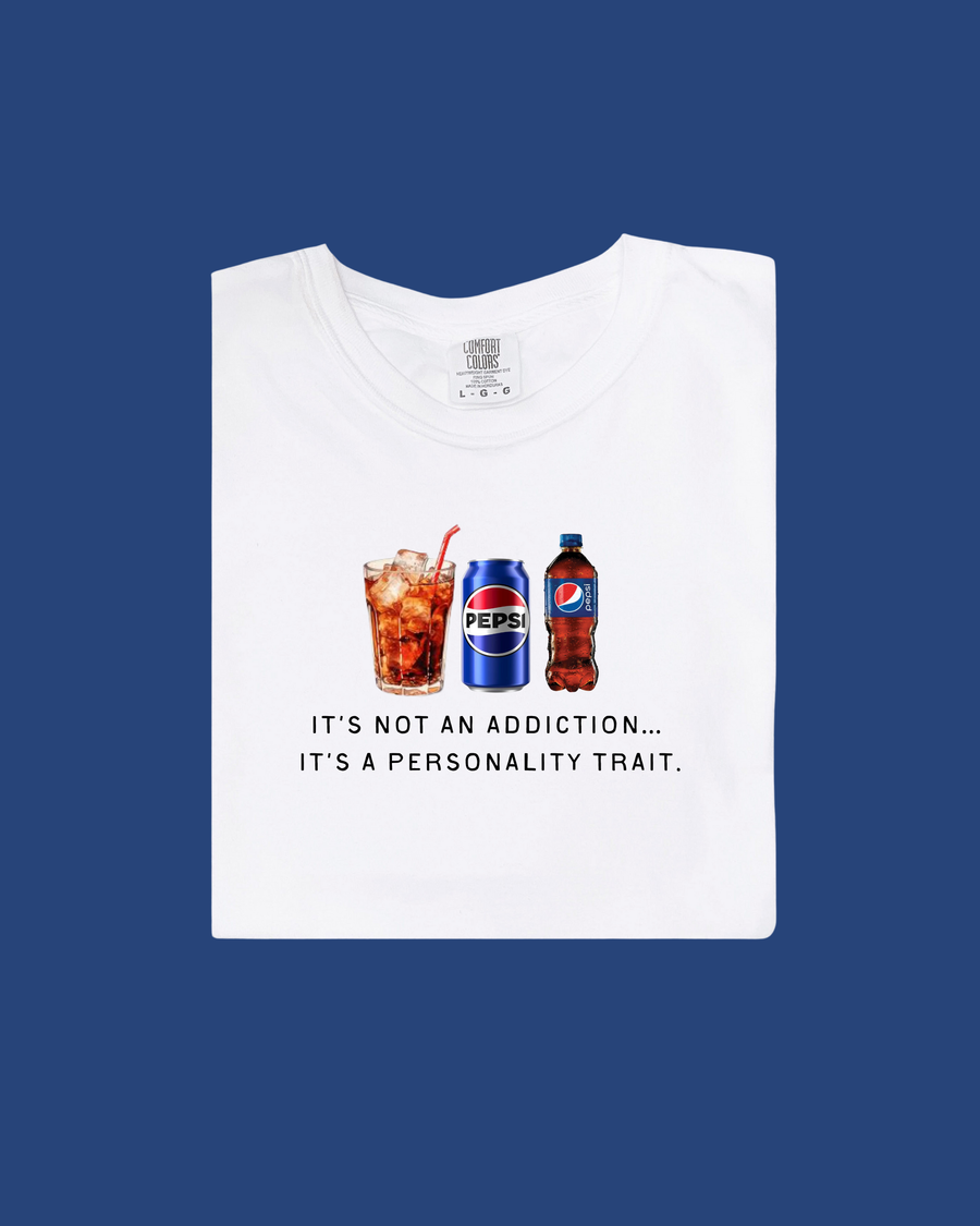 It's Not An Addiction - Regular Pepsi Tee SBG Co.