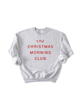 The Christmas Morning Club Adult Sweatshirt SBG Co.