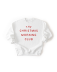 The Christmas Morning Club Adult Sweatshirt SBG Co.