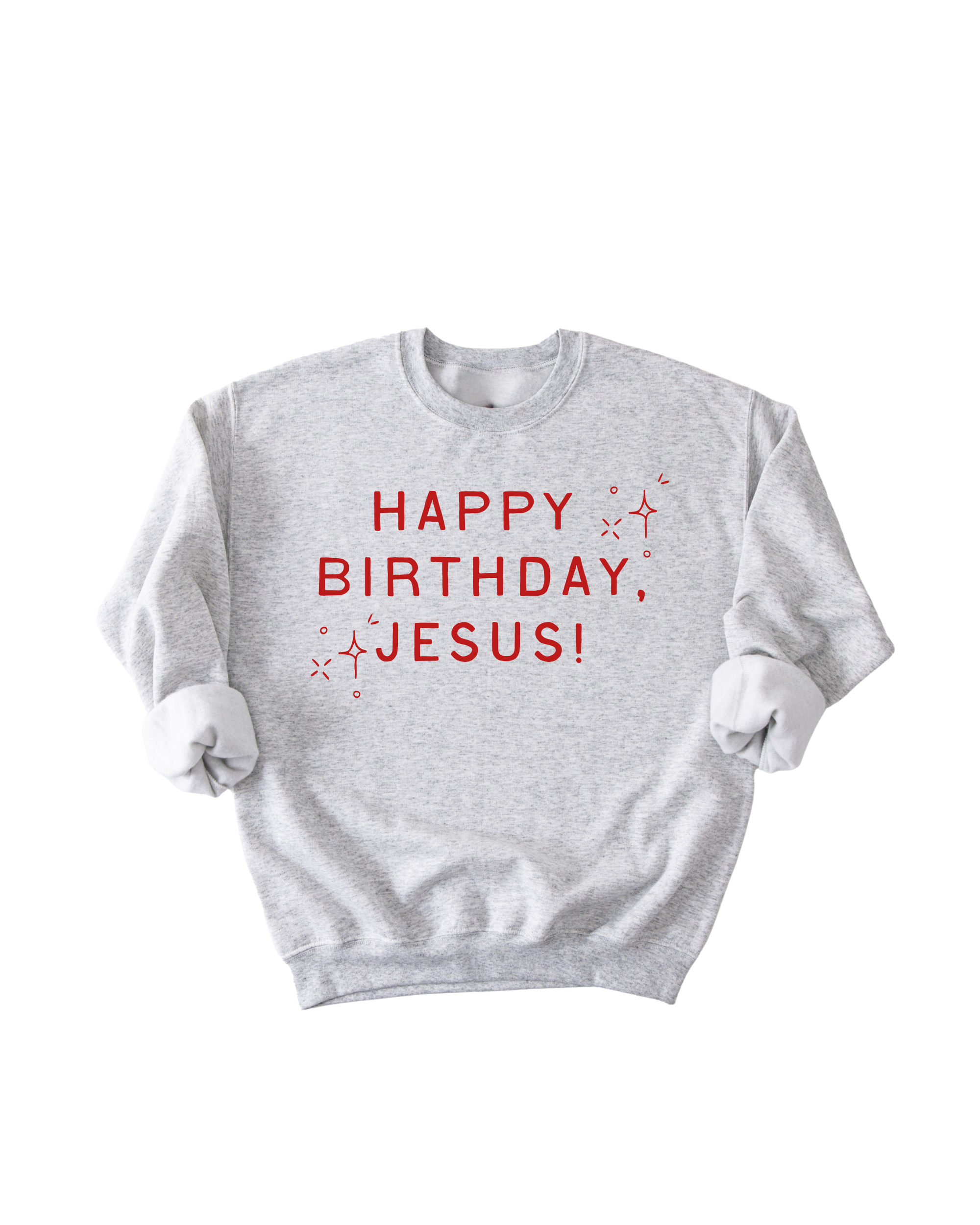 Happy Birthday, Jesus Adult Pullover SBG Co.
