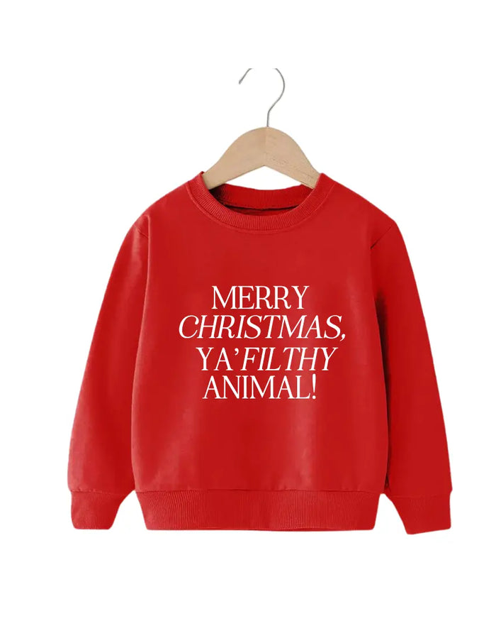 Merry Christmas, Ya Filthy Animal Sweatshirt Saved by Grace Co.