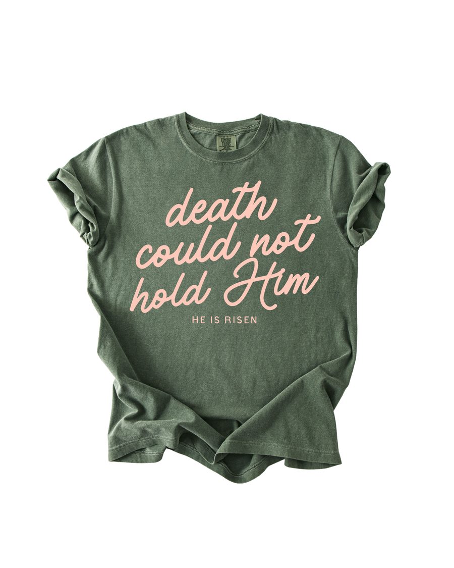 Death Could Not Hold Him Tee SBG Co.