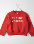 Wild Like My Curls Pullover