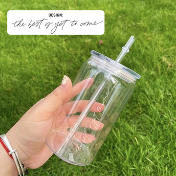 The Best is Yet to Come Clear Acrylic 16oz Tumbler - DOORBUSTER