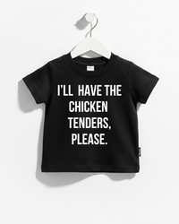 I'll Have the Chicken Tenders, Please Tee - SALE