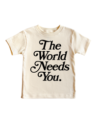 The World Needs You Kids Tee - SALE