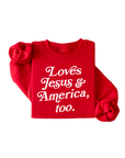Loves Jesus + America, Too Sweatshirt Pullover - New!
