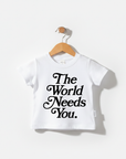 The World Needs You Kids Tee