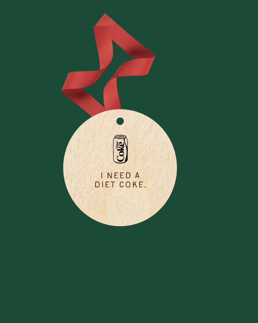 I Need a Diet Coke Ornament SBG Co.