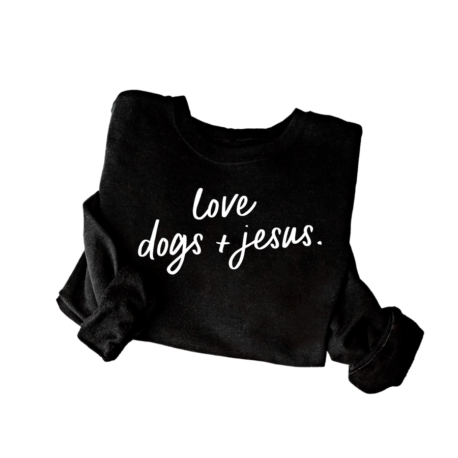 Love Dogs & Jesus Pullover