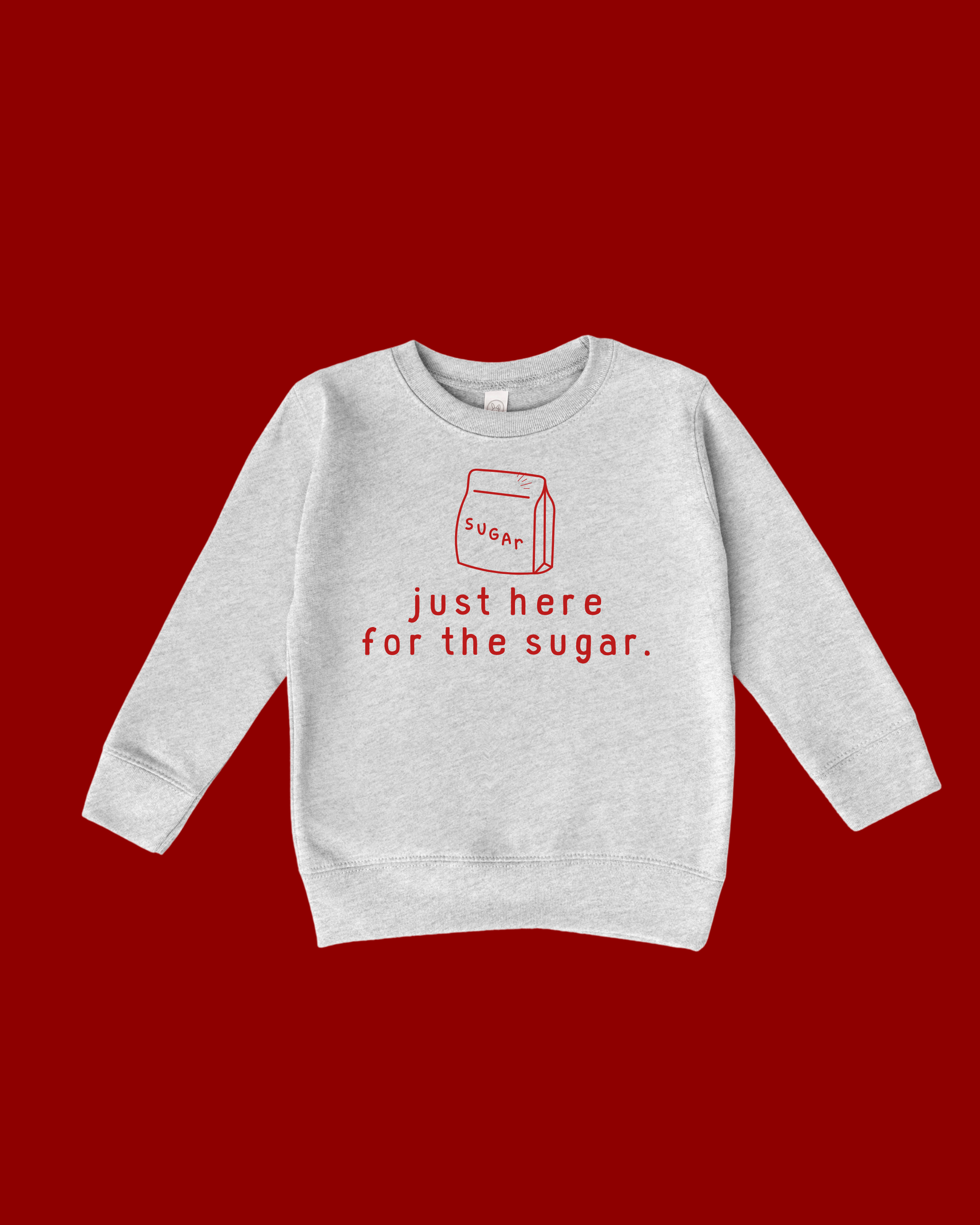 Just Here For the Sugar Tee/Pullover SBG Co.