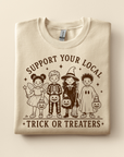 Support Your Local Tricker Treaters Adult Tee or Sweatshirt