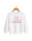 Just Here For the Sugar Tee/Pullover SBG Co.