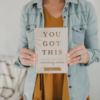 You Got This: 90 Devotions to Equip and Empower Hardworking Women