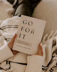 Go For It: 90 Devotions to Boldly Live the Life God Created for You