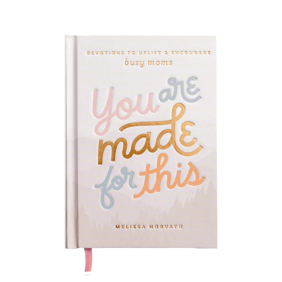 You Are Made For This: Devotions to Uplift and Encourage Busy Moms Sweet Water Decor