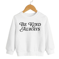 Be Kind Always Pullover