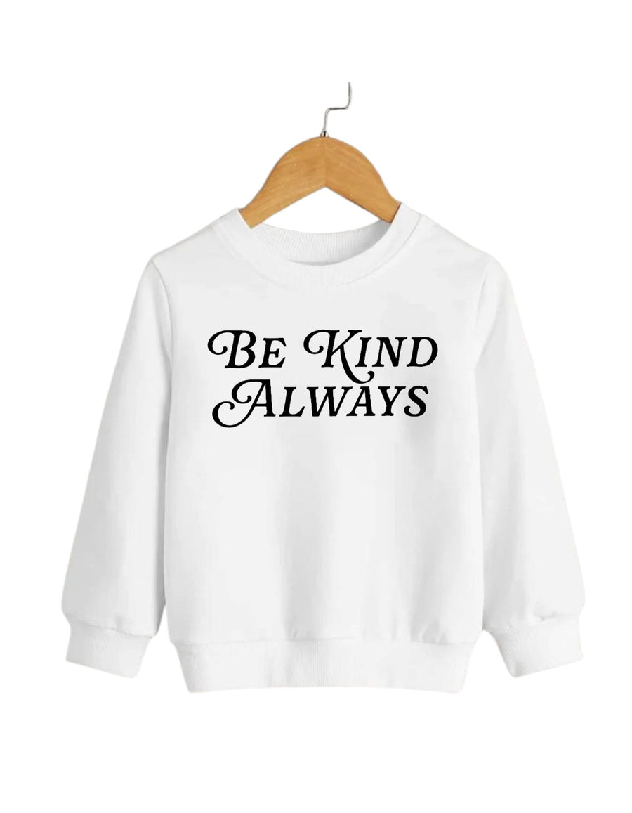 Be Kind Always Pullover