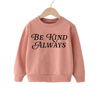 Be Kind Always Pullover