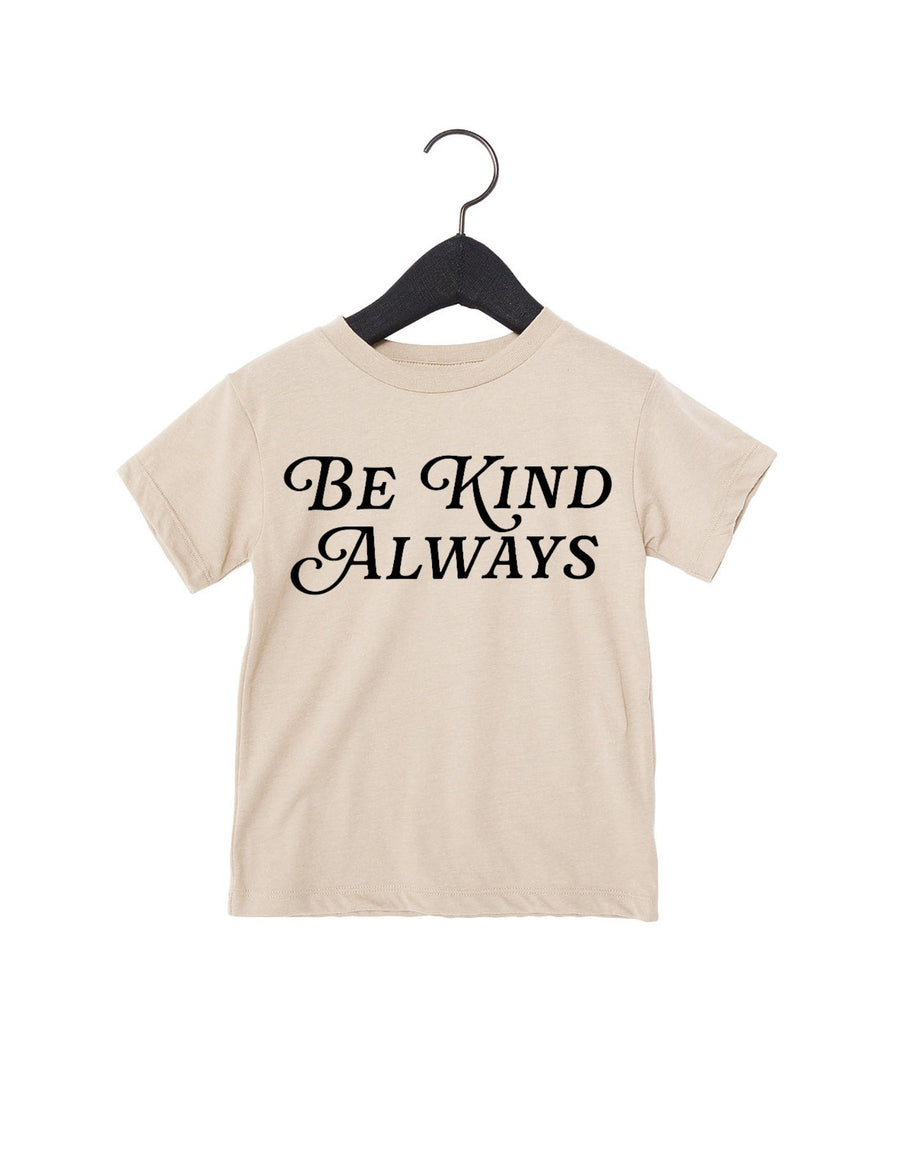 Be Kind Always Tee