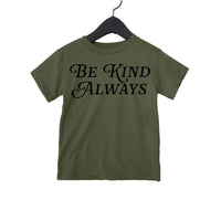 Be Kind Always Tee