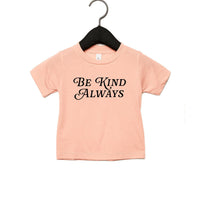 Be Kind Always Tee