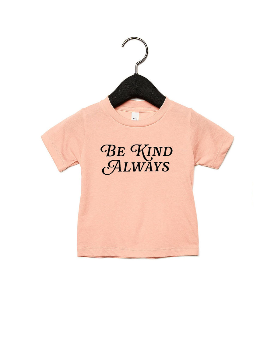 Be Kind Always Tee