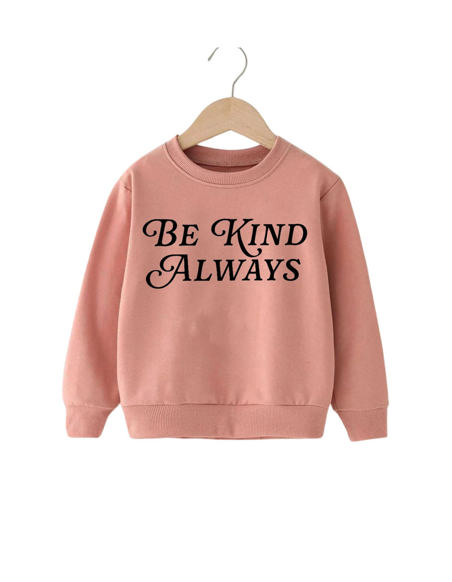 Be Kind Always Pullover