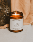 Let It Snow Soy Candle -  9 oz Amber Jar