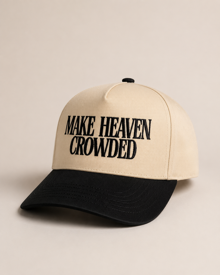 Make Heaven Crowded Embroidered Cap Saved by Grace Co.