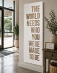 The World Needs Who You Were Made to Be Saved by Grace Co.