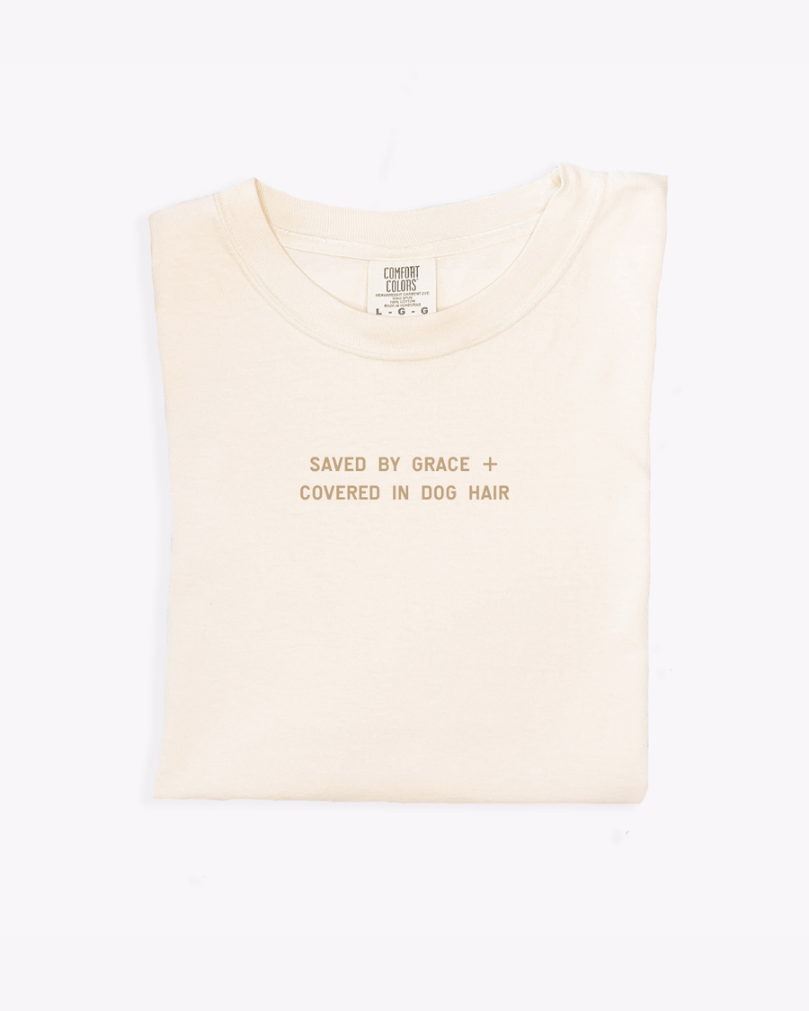 Saved by Grace + Covered in Dog Hair Unisex Tee SBG Co.