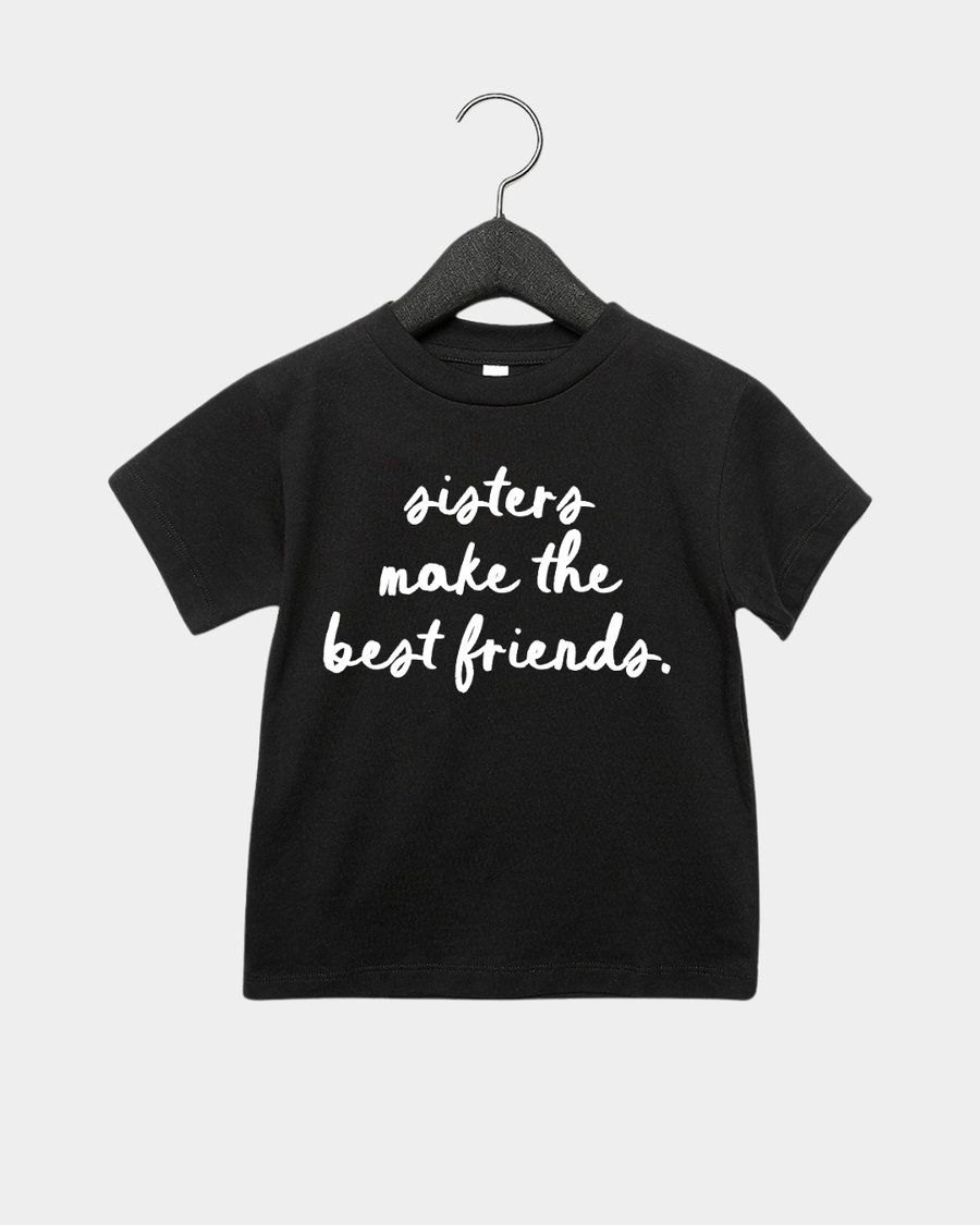 Sisters Make the Best Friends Tee SBG Co.