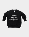 Sisters Make the Best Friends Pullover