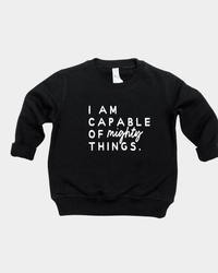 I am Capable of Mighty Things Kids Pullover