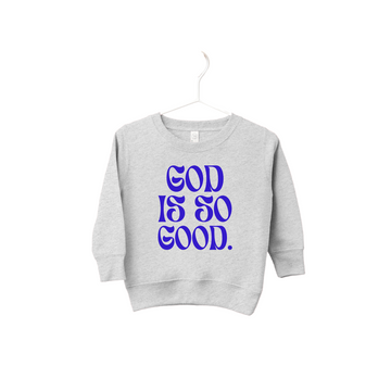 God is So Good Children's Sweatshirt