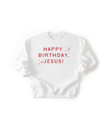 Happy Birthday, Jesus Adult Pullover SBG Co.