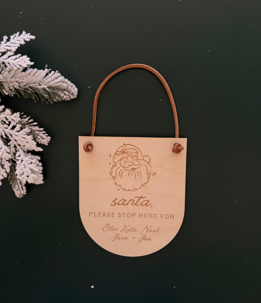 Santa, Please Stop Here Custom Door Sign SBG Co.