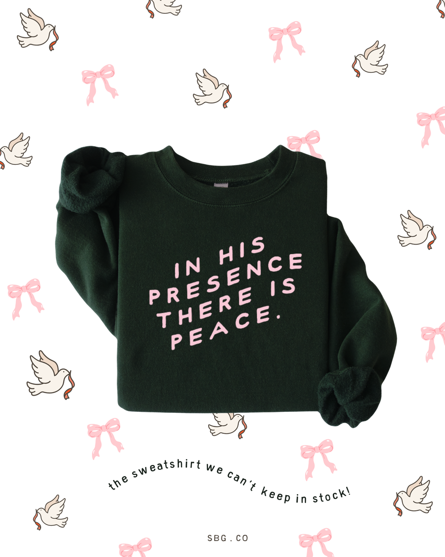 In His Presence There is Peace Pullover SALE SBG Co.