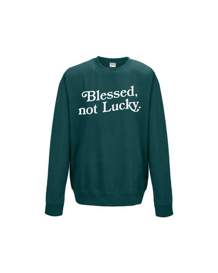 Blessed,Not Lucky New Pullover SBG Co.