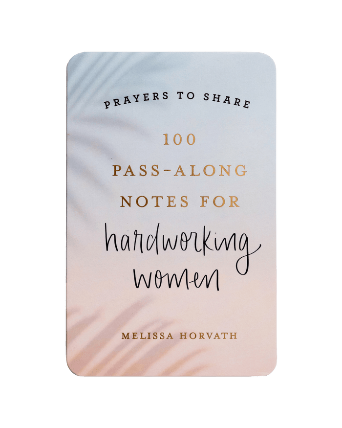 Prayers To Share - 100 Pass-Along Notes for Hardworking Women Sweet Water Decor