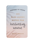 Prayers To Share - 100 Pass-Along Notes for Hardworking Women