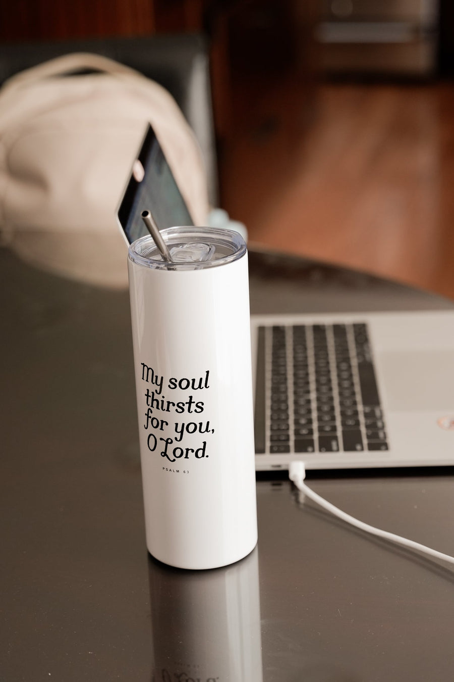 My Soul Thirsts for You Psalm 63 Tumbler