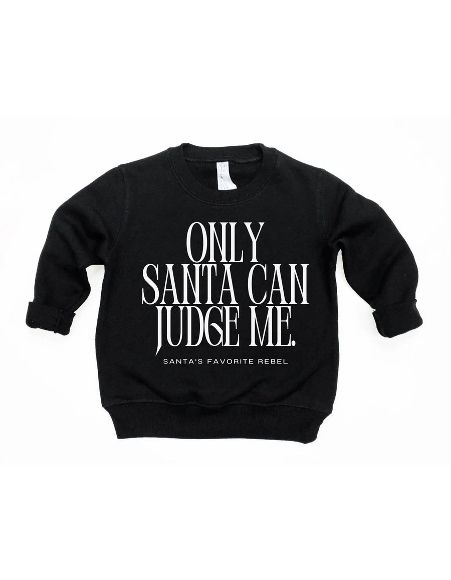 Only Santa Can Judge Me Pullover Saved by Grace Co.